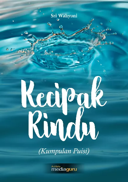 Kecipak rindu : kumpulan puisi