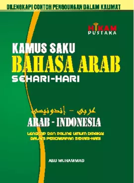 Kamus Saku Bahasa Arab sehari-hari : Lengkap Dan Paling Umum Dipakai Sehari-hari