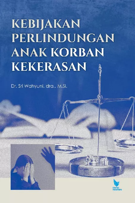 KEBIJAKAN PERLINDUNGAN ANAK KORBAN KEKERASAN