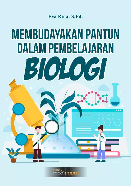 Membudayakan pantun pada pembelajaran biologi : tentang materi pelajaran kelas xi