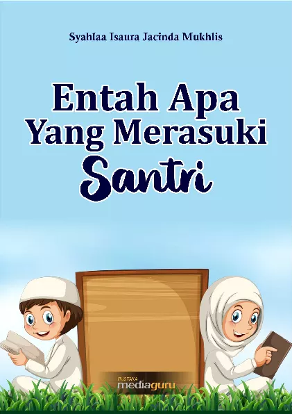 Entah apa yang merasuki santri