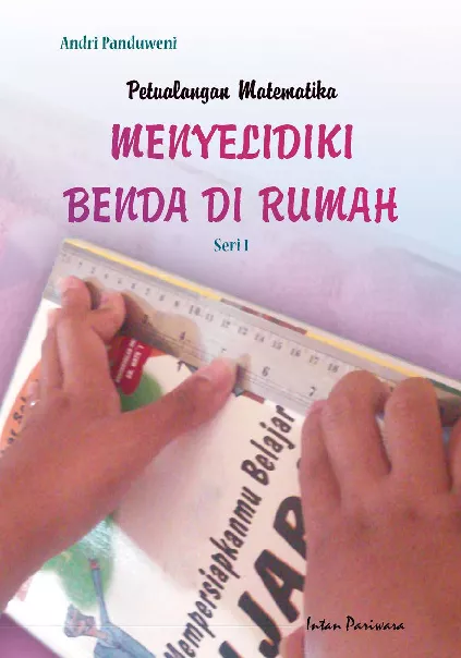 Petualangan Matematika: Menyelidiki Benda di Rumah seri 1