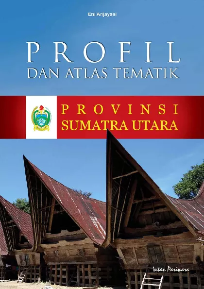 Profil dan Atlas Tematik Provinsi Sumatra Utara