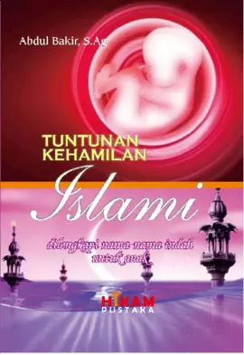 Tuntunan Kehamilan Islami; dilengkapi nama-nama indah untuk anak