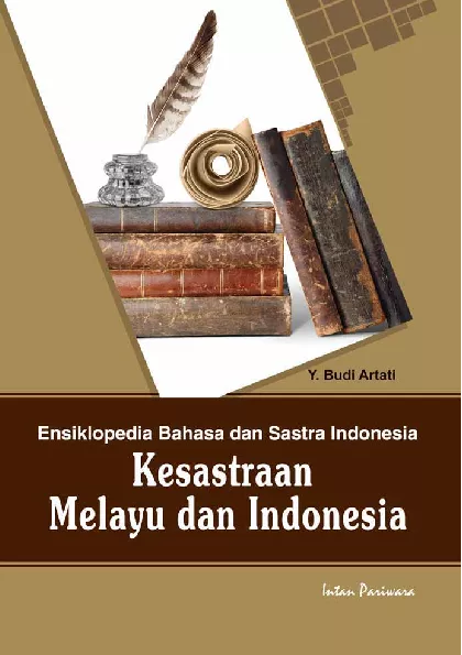 Ensiklopedia Bahasa dan Sastra Indonesia: Kesastraan Melayu dan Indonesia