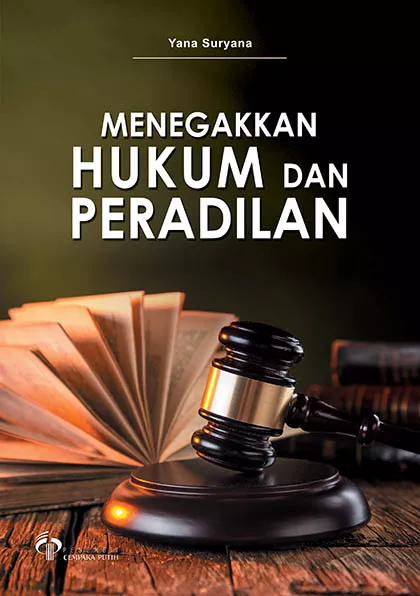 Menegakkan Hukum dan Peradilan