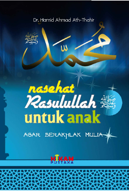 Nasehat Rasulullah SAW untuk Anak