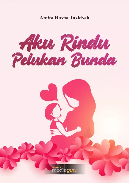 Aku rindu pelukan bunda