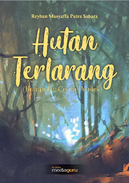 Hutan terlarang : kumpulan cerita pendek