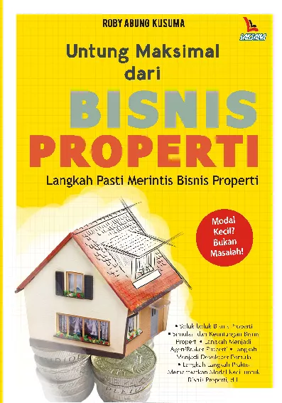 Untung Maksimal dari Bisnis Properti