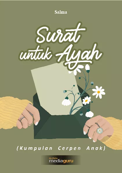 Surat untuk ayah : kumpulan cerpen anak