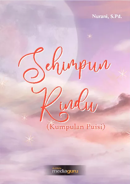 Sehimpun rindu : kumpulan puisi