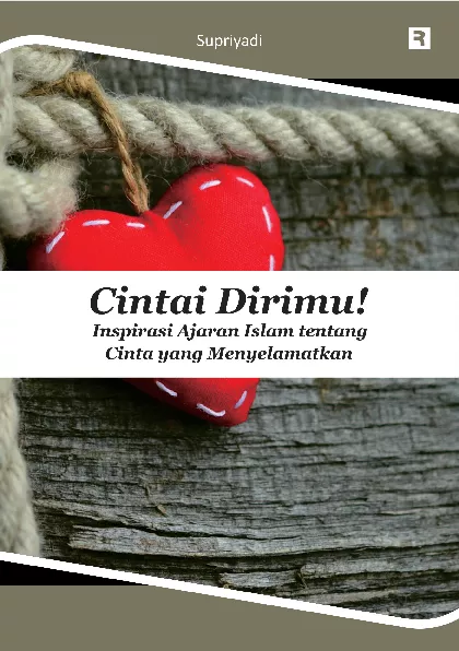 Cintai Dirimu: Inspirasi Ajaran Islam tentang Cinta yang Menyelamatkan