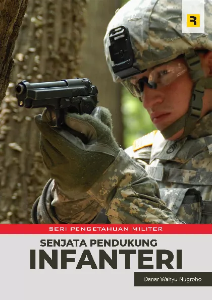 Seri Pengetahuan Militer: Senjata Pendukung Infanteri