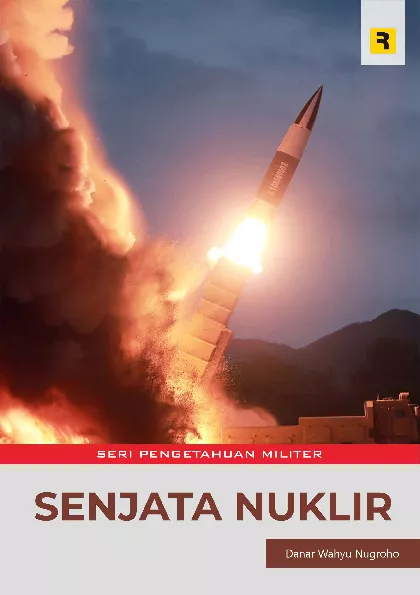 Seri Pengetahuan Militer: Senjata Nuklir