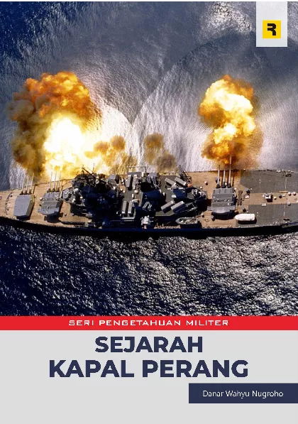 Seri Pengetahuan Militer: Sejarah Kapal Perang