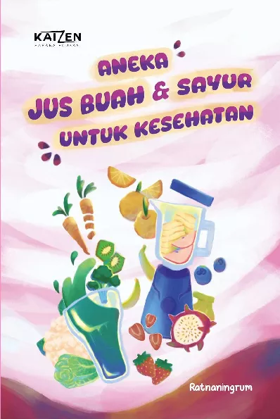 Aneka Jus Buah dan Sayur untuk Kesehatan