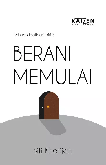 Sebuah Motivasi Diri 3: Berani memulai