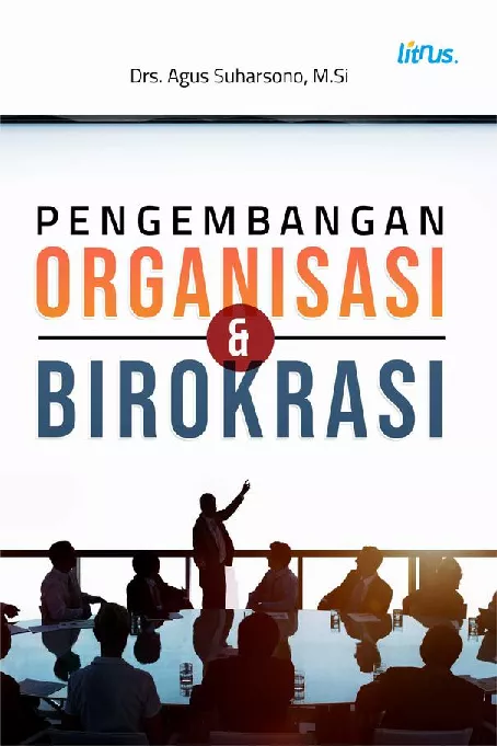 Pengembangan Organisasi dan Birokrasi