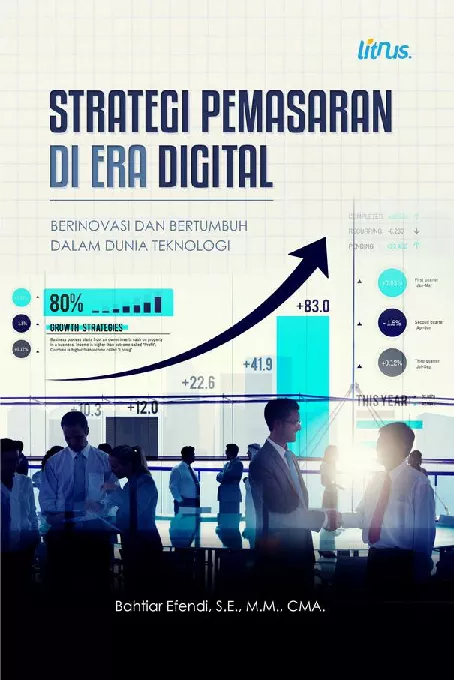 STRATEGI PEMASARAN DI ERA DIGITAL Berinovasi dan Bertumbuh dalam Dunia Teknologi