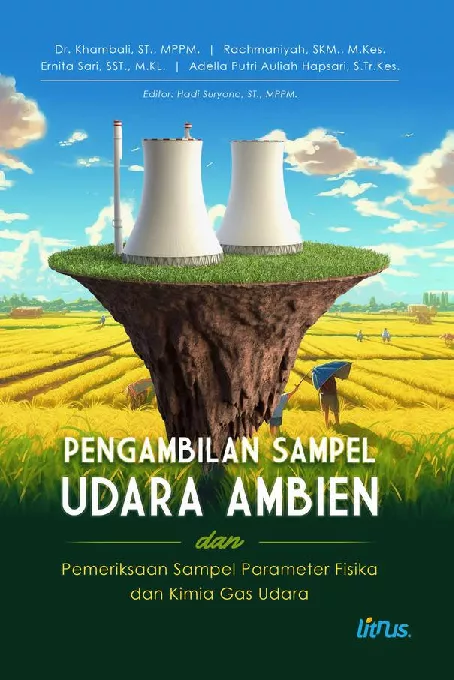 PENGAMBILAN SAMPEL UDARA AMBIEN DAN PEMERIKSAAN SAMPEL PARAMETER FISIKA DAN KIMIA GAS UDARA