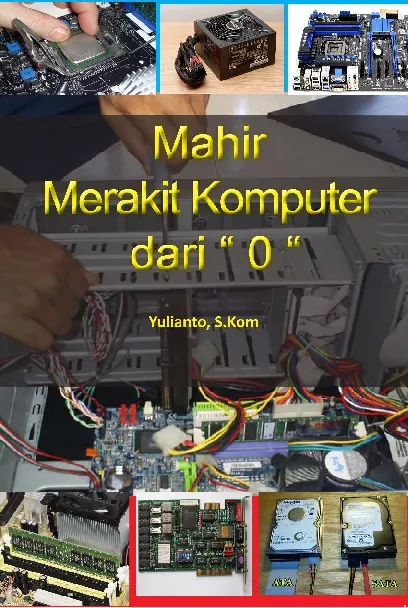 Mahir merakit komputer dari  