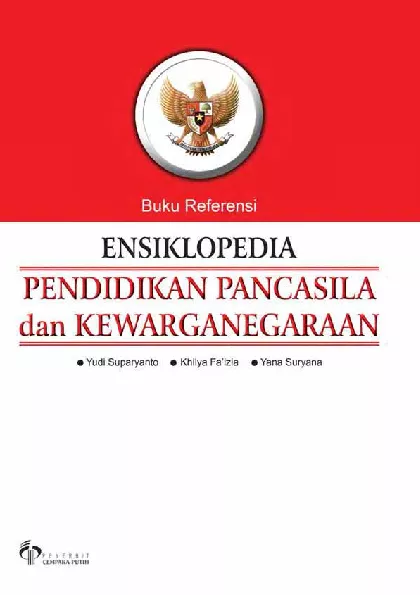 Ensiklopedia Pendidikan Pancasila dan Kewarganegaraan