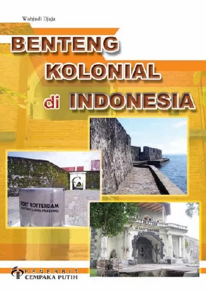 Benteng-Benteng Kolonial di Indonesia