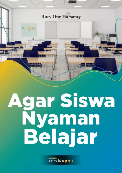 Agar Siswa Nyaman Belajar