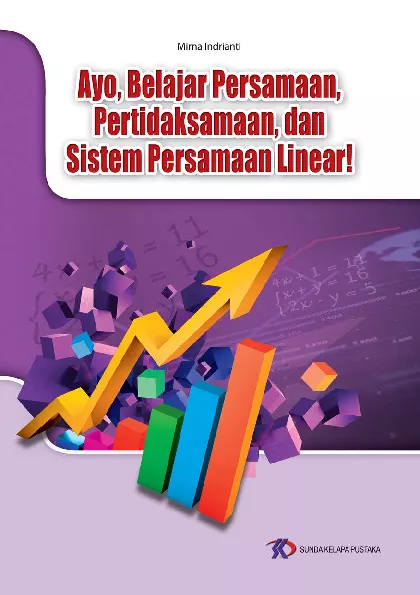 Ayo, Belajar Persamaan, Pertidaksamaan, dan Sistem Persamaan Linear!