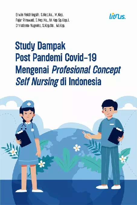 Study Dampak Post Pandemi Covid-19 Mengenai Profesional Concept Self Nursing di Indonesia