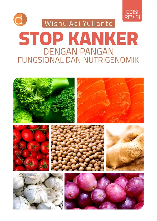 Stop Kanker dengan Pangan Fungsional dan Nutrigenomik (Edisi Revisi)