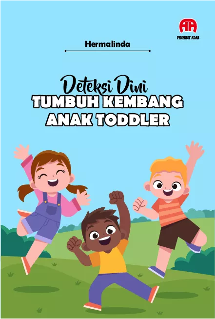 Deteksi Dini Tumbuh Kembang Anak Toddler