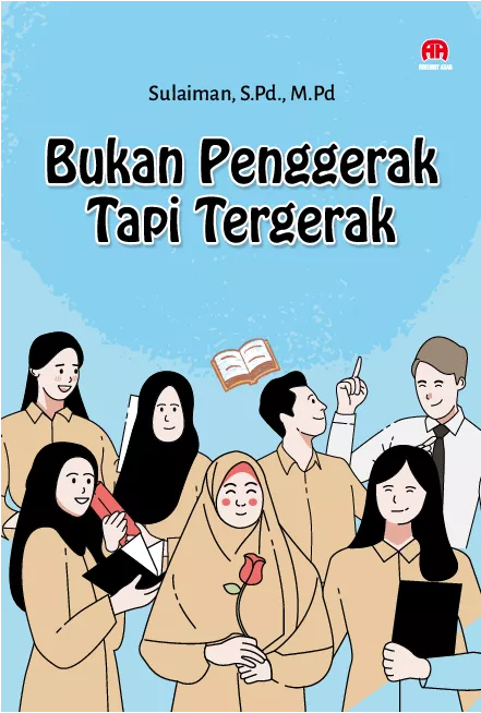 Bukan Penggerak Tapi Tergerak