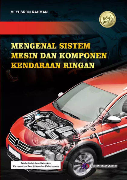 Mengenal Sistem Mesin dan Komponen Kendaraan Ringan