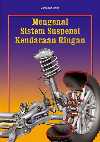 Mengenal Sistem Suspensi Kendaraan Ringan