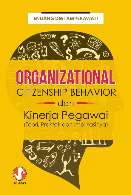 Organizational citizenship behavior dan kinerja pegawai : teori, praktek dan implikasinya