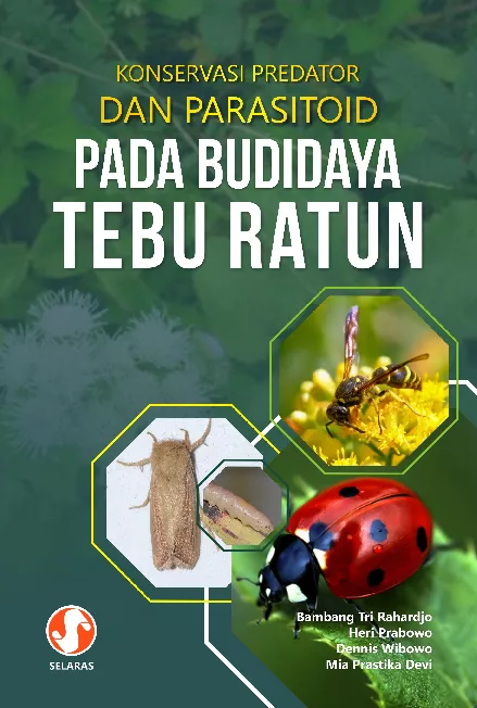 KONSERVASI PREDATOR DAN PARASITOID PADA BUDIDAYA TEBU RATUN