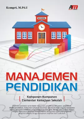 Manajemen Pendidikan : Komponen-Komponen Elementer Kemajuan Sekolah