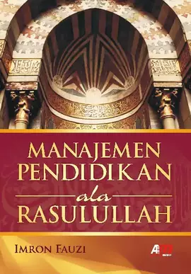 Manajemen Pendidikan Ala Rasulullah