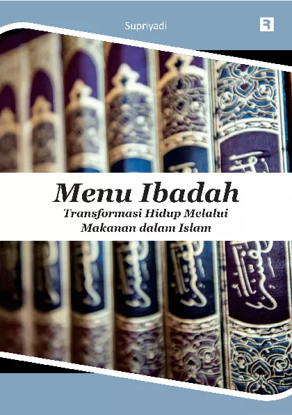 Menu Ibadah: Transformasi Hidup Melalui Makanan dalam Islam