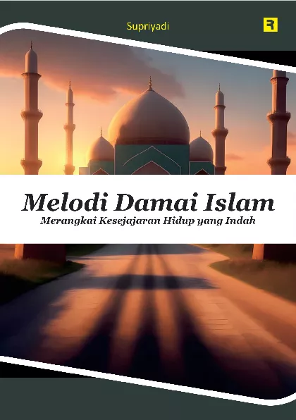 Melodi Damai Islam: Merangkai Kesejajaran Hidup yang Indah