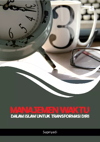 Manajemen Waktu dalam Islam untuk Transformasi Diri