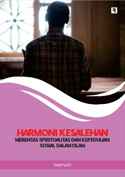 Harmoni Kesalehan: Merentas Spiritualitas dan Kepedulian Sosial dalam Islam