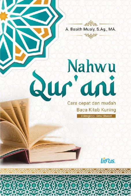 NAHWU QUR''ANI CARA CEPAT DAN MUDAH BACA KITAB KUNING Dilengkapi Ilmu Shorof