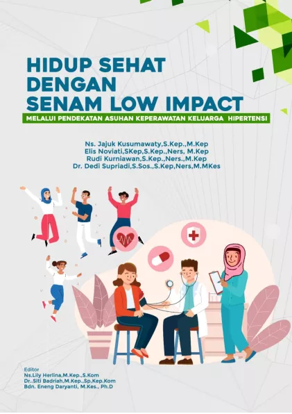 Hidup sehat dengan senam low impact : melalui pendekatan asuhan keperawatan keluarga hipertensi