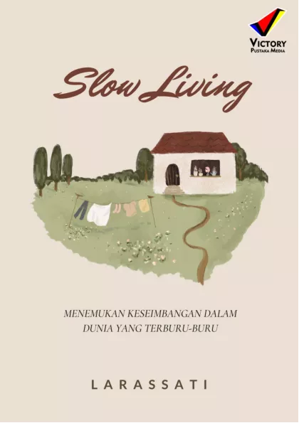 Slow Living: Menemukan Keseimbangan dalam Dunia yang Terburu-Buru