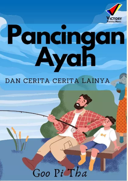 Pancingan Ayah dan Cerita-Cerita lainnya