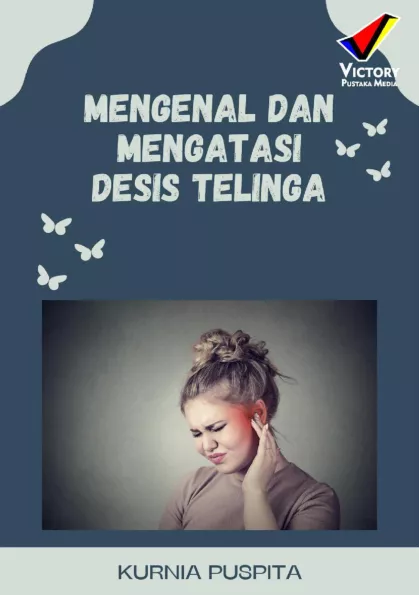 Mengenal dan Mengatasi Desis Telinga