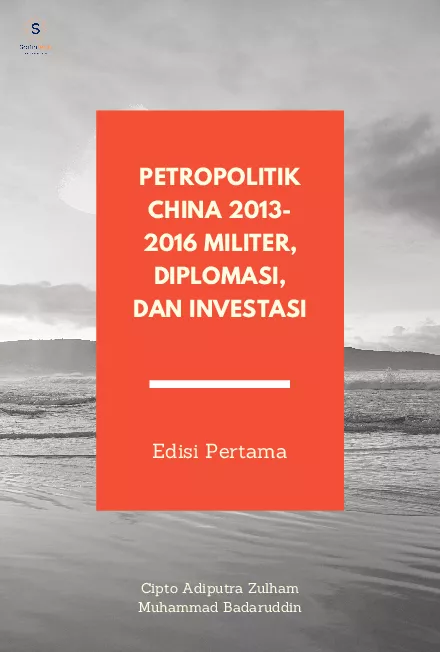 Petropolitik China 2013-2016 Militer, Diplomasi, Dan Investasi